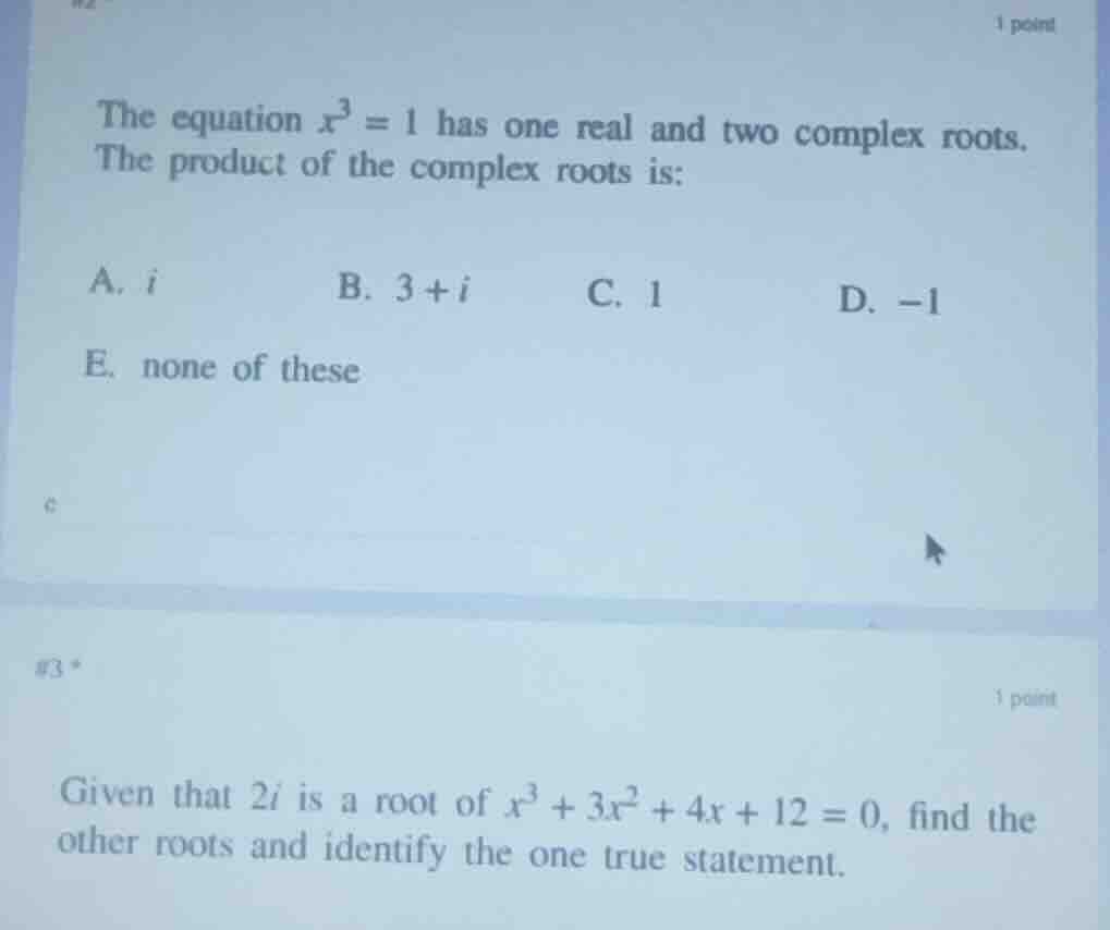 the equation $x^3 = 1$ has one real and two complex roots. the product …