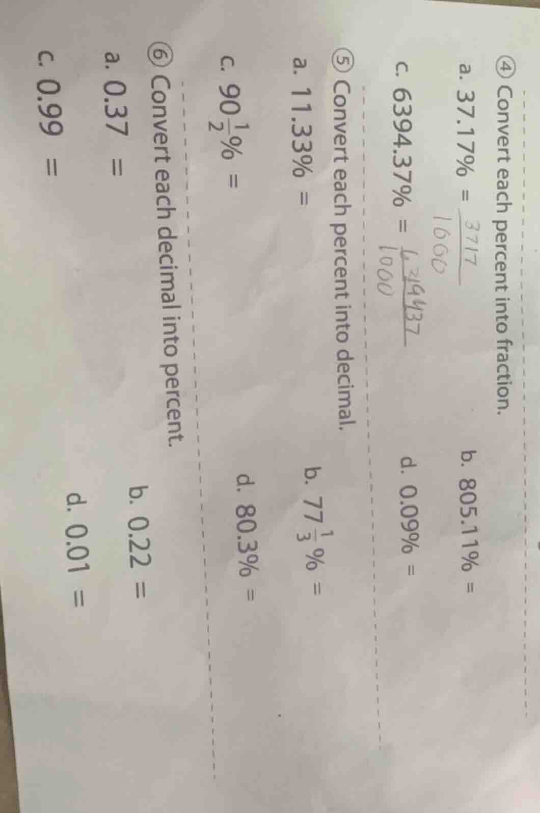 ④ convert each percent into fraction. a. 37.17% = b. 805.11% = c. 6394.…