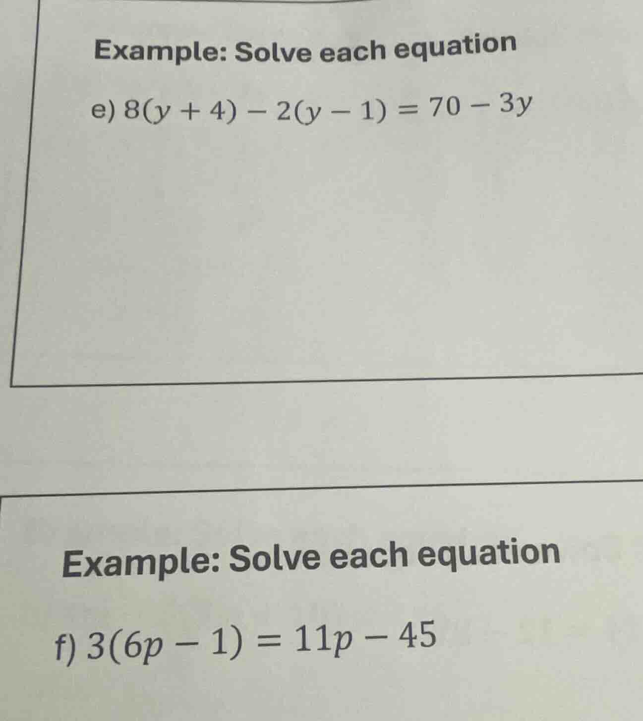 example: solve each equation e) $8(y + 4) - 2(y - 1) = 70 - 3y$ example…