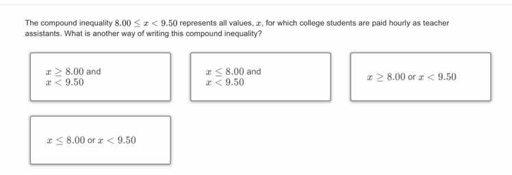 the compound inequality $8.00 \\leq x < 9.50$ represents all values, $x…