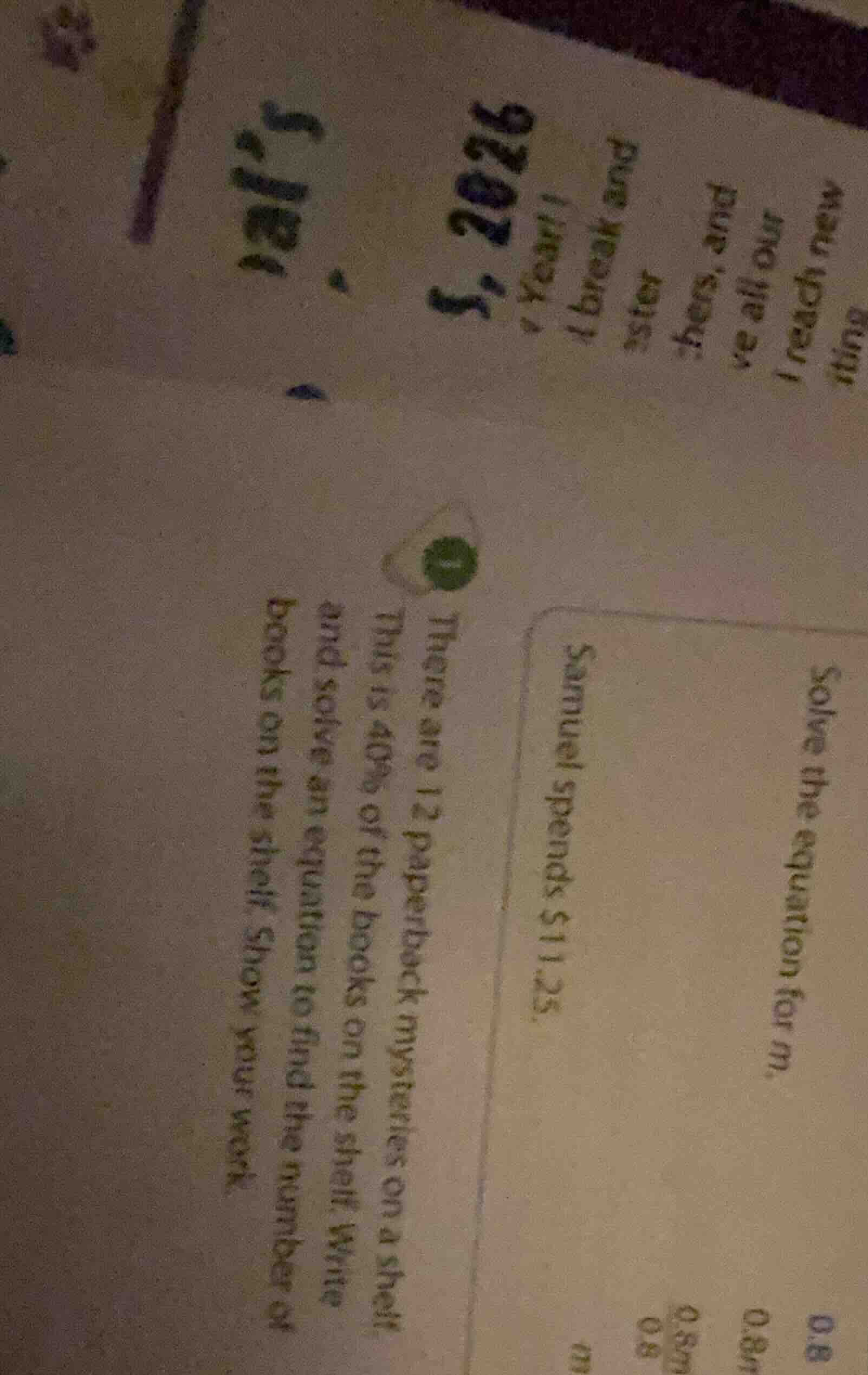 there are 12 paperback mysteries on a shelf. this is 40% of the books o…