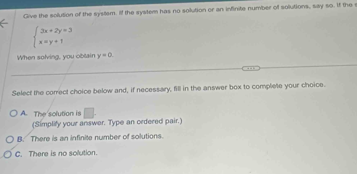 give the solution of the system. if the system has no solution or an in…