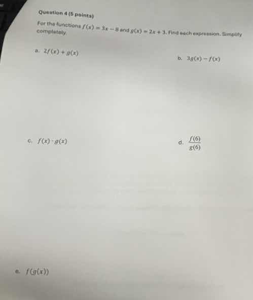 question 4 (5 points) for the functions ( f(x) = 3x - 8 ) and ( g(x) = …
