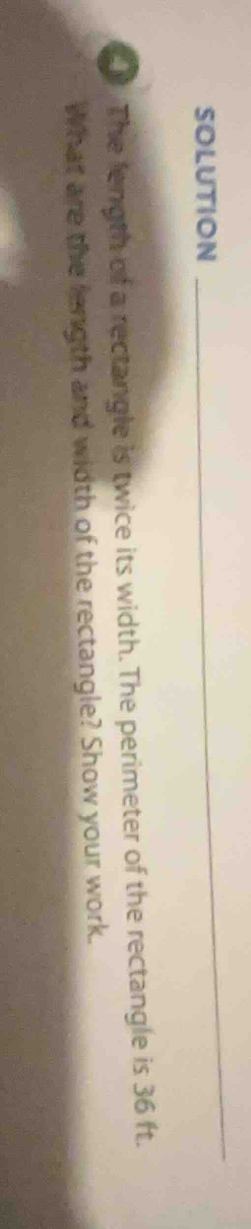 solution the length of a rectangle is twice its width. the perimeter of…