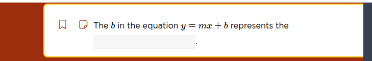 the b in the equation y = mx + b represents the ________.