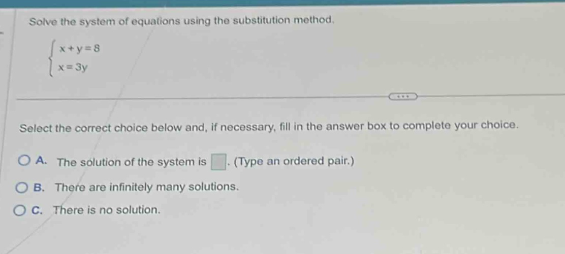 solve the system of equations using the substitution method. \\begin{ca…