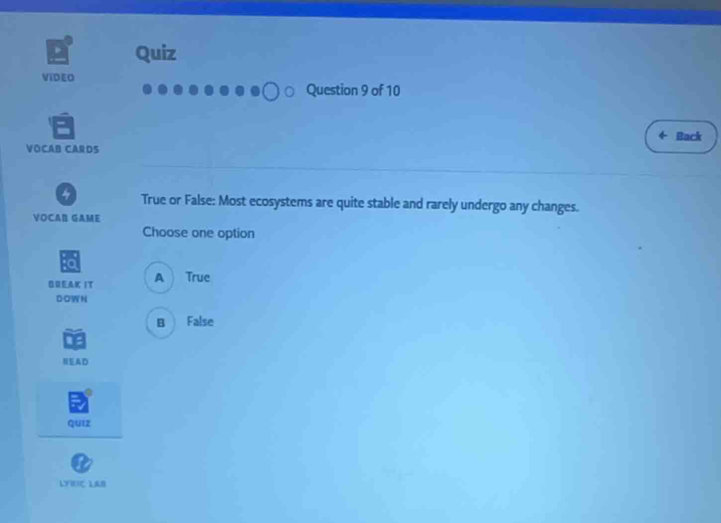 quiz question 9 of 10 true or false: most ecosystems are quite stable a…