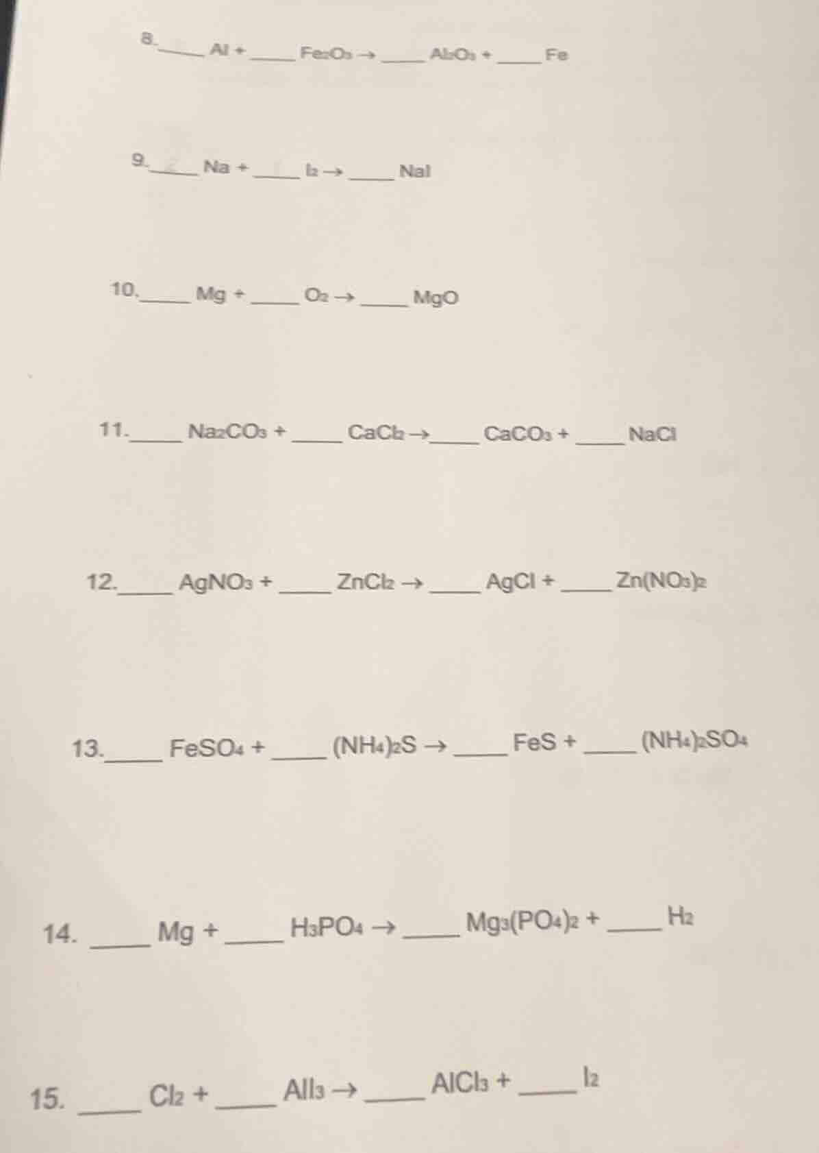 8.____ al + ____ fe₂o₃ → ____ al₂o₃ + ____ fe 9.____ na + ____ i₂ → ___…