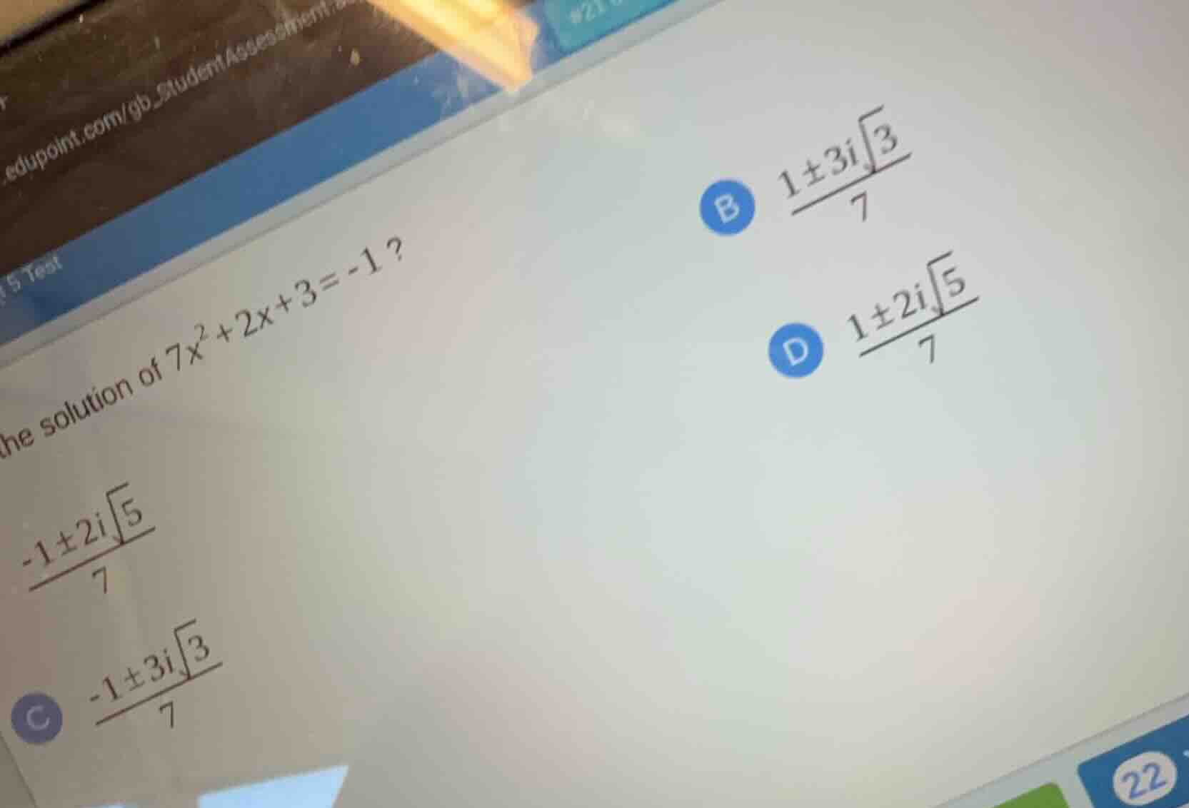 the solution of $7x^2 + 2x + 3 = -1$? options: a. $\frac{-1pm2isqrt{5}}…