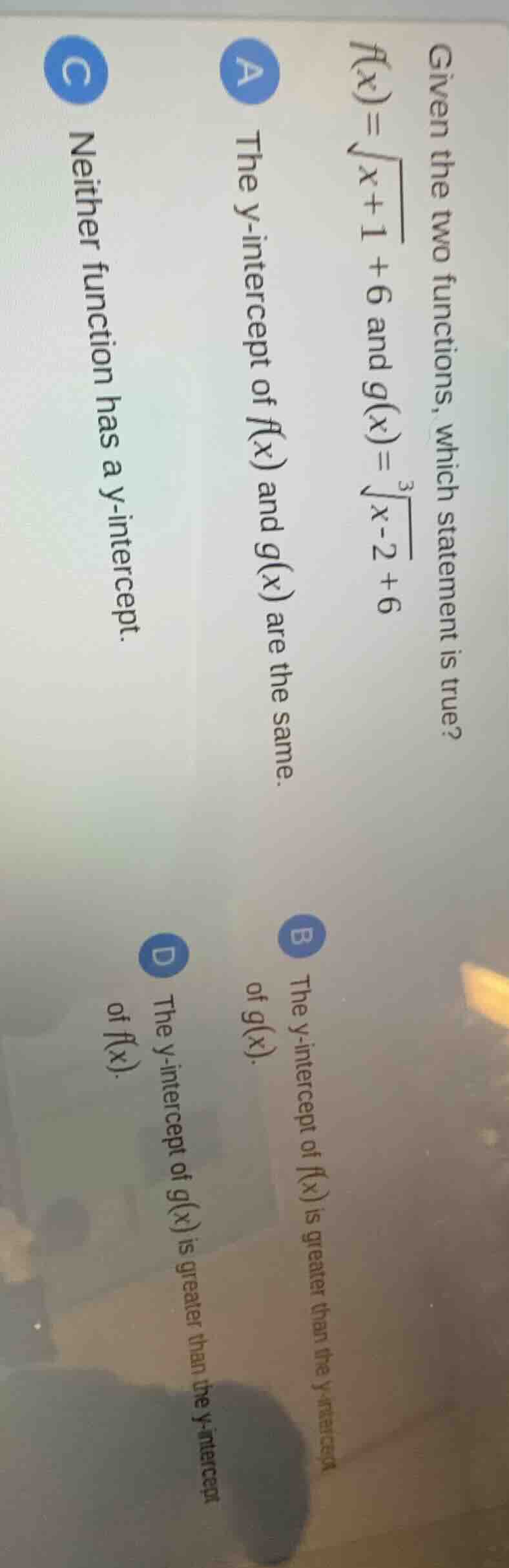 given the two functions, which statement is true? $f(x)=\\sqrt{x + 1}+6…