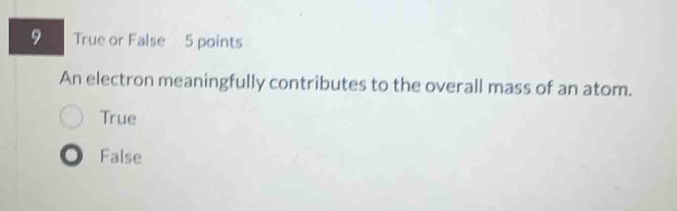 9 true or false 5 points an electron meaningfully contributes to the ov…