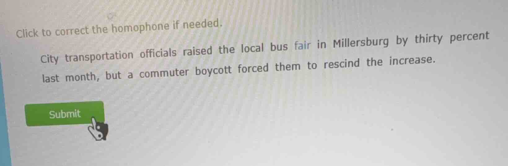 click to correct the homophone if needed. city transportation officials…