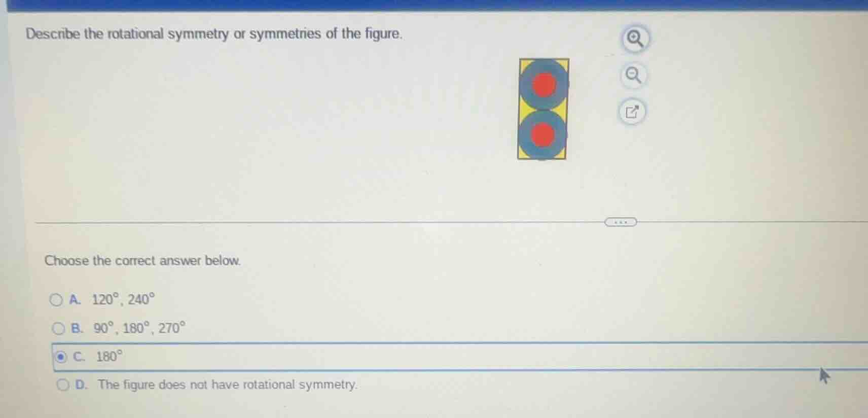 describe the rotational symmetry or symmetries of the figure. choose th…