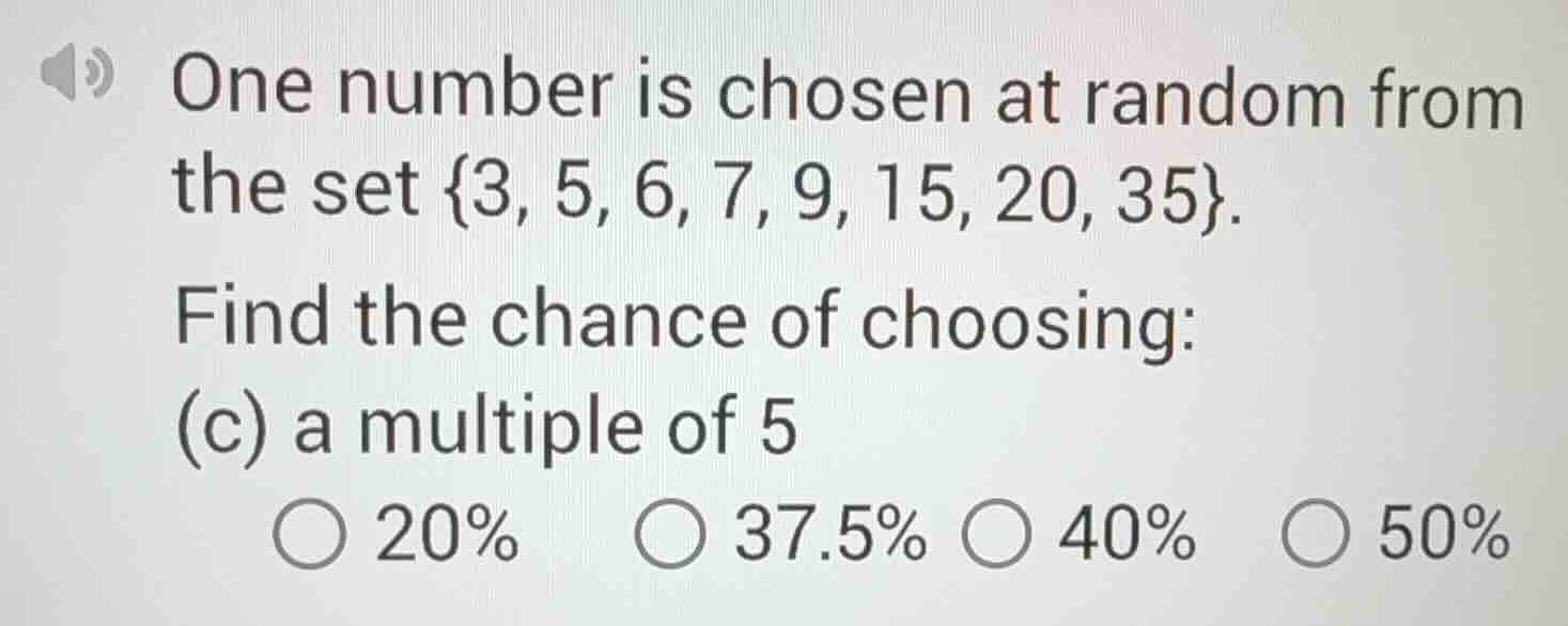 one number is chosen at random from the set {3, 5, 6, 7, 9, 15, 20, 35}…