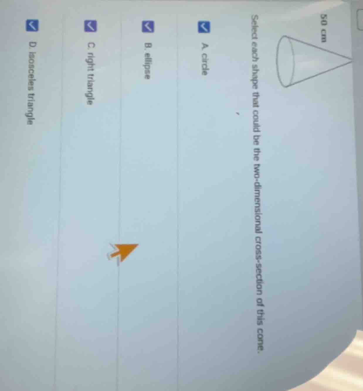 select each shape that could be the two - dimensional cross - section o…
