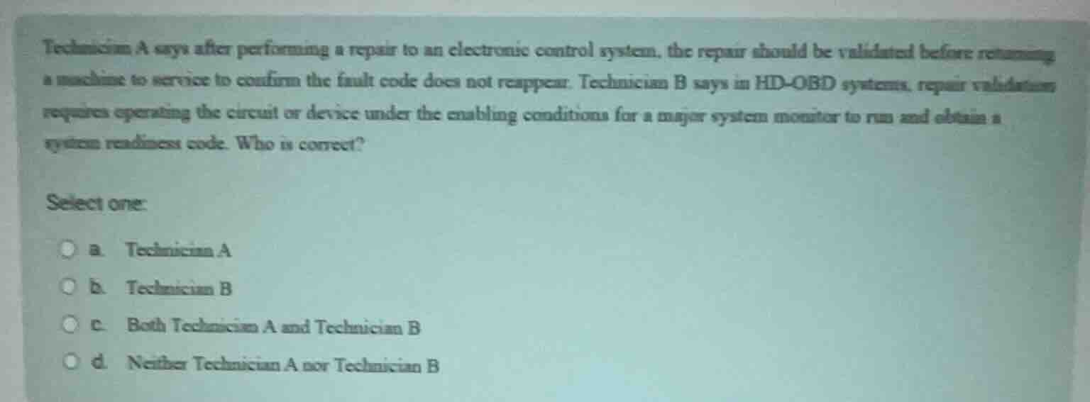 technician a says after performing a repair to an electronic control sy…