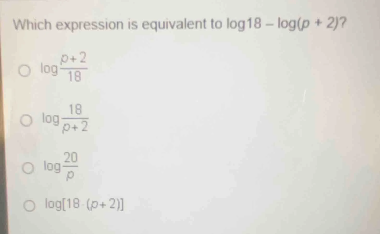 which expression is equivalent to \\(\\log 18 - \\log(p + 2)\\)?\ \\(\\…