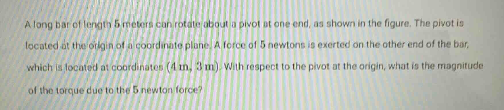 a long bar of length 5 meters can rotate about a pivot at one end, as s…
