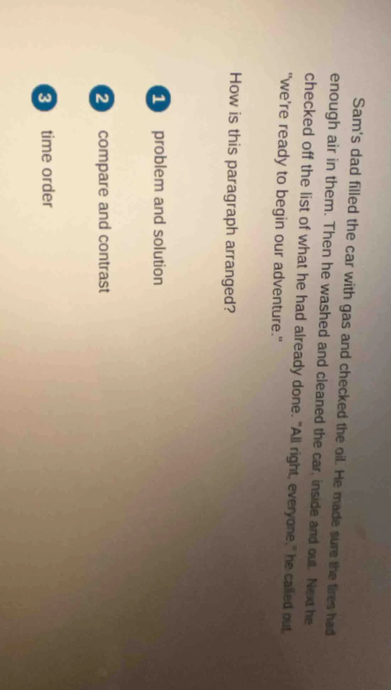 sam’s dad filled the car with gas and checked the oil. he made sure the…