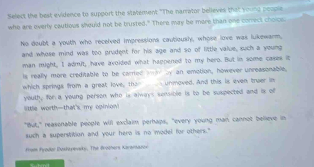 select the best evidence to support the statement \the narrator believe…