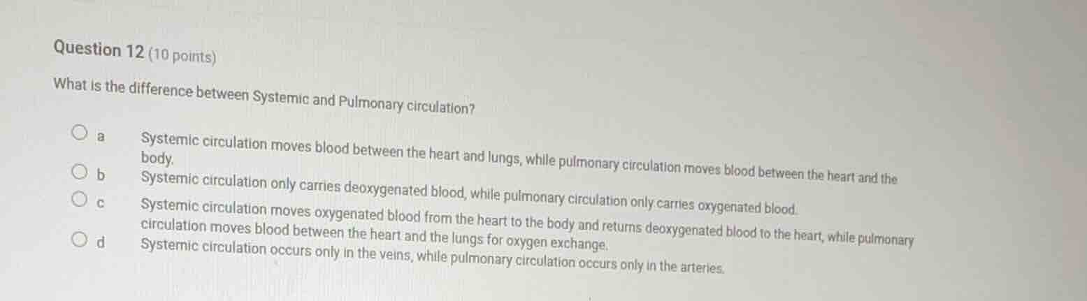 question 12 (10 points) what is the difference between systemic and pul…