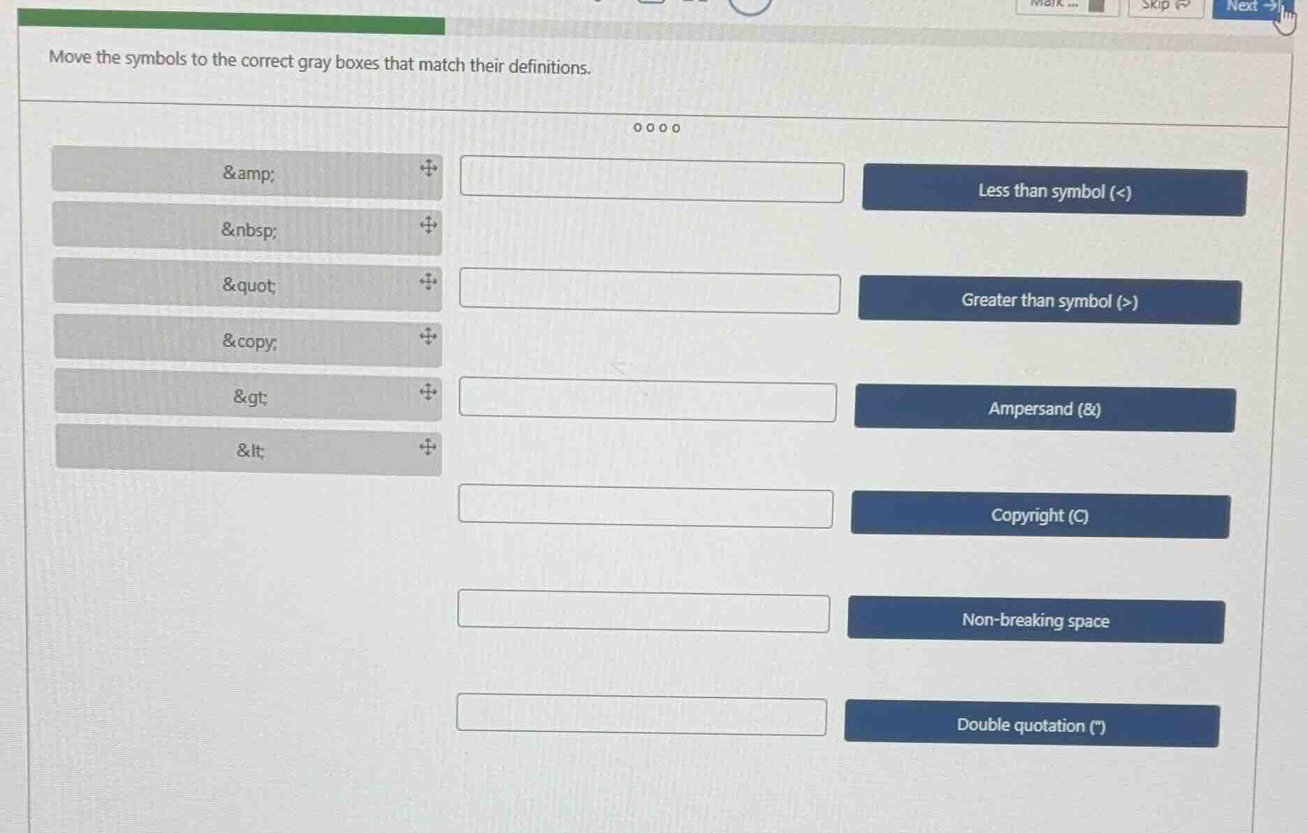 move the symbols to the correct gray boxes that match their definitions…