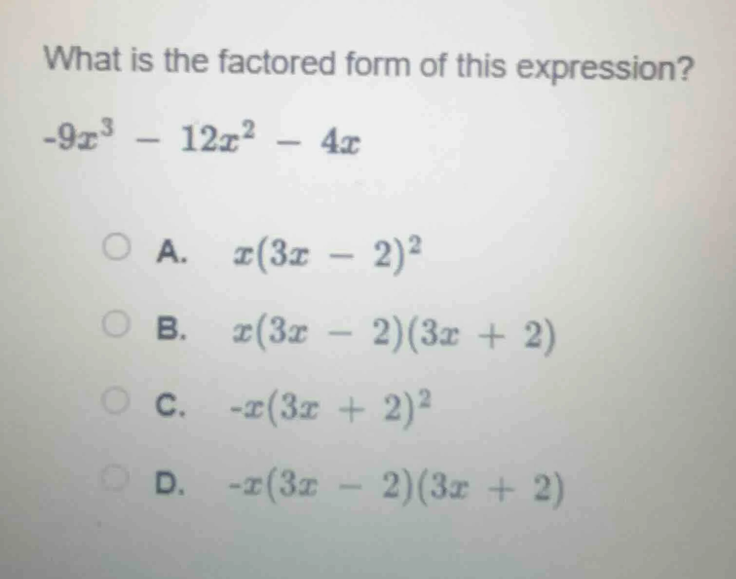 what is the factored form of this expression? $-9x^3 - 12x^2 - 4x$ a. $…