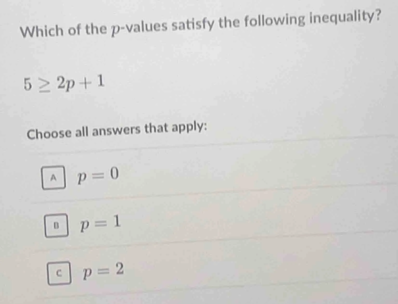 which of the $p$-values satisfy the following inequality? $5 \\geq 2p +…