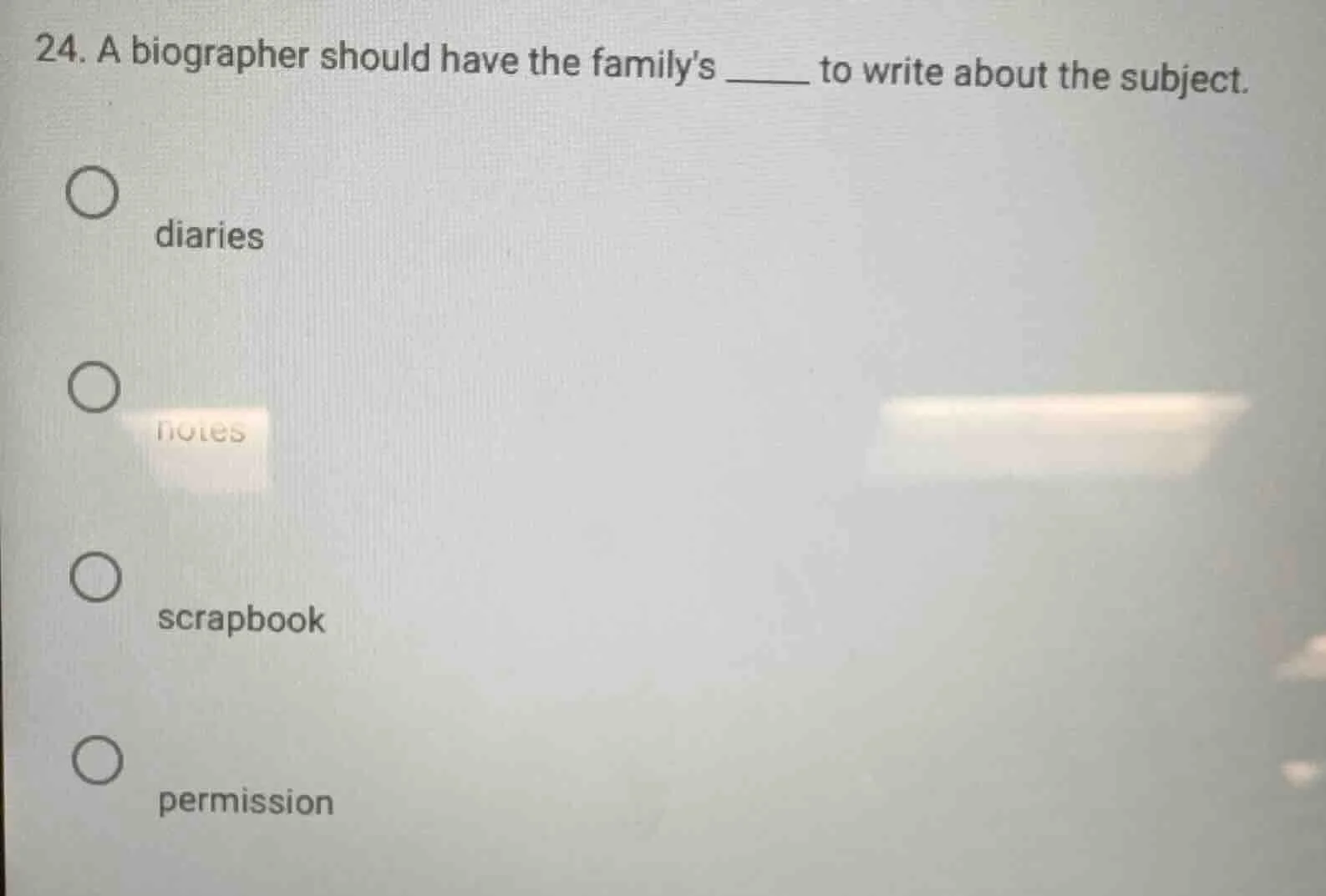 24. a biographer should have the familys ______ to write about the subj…