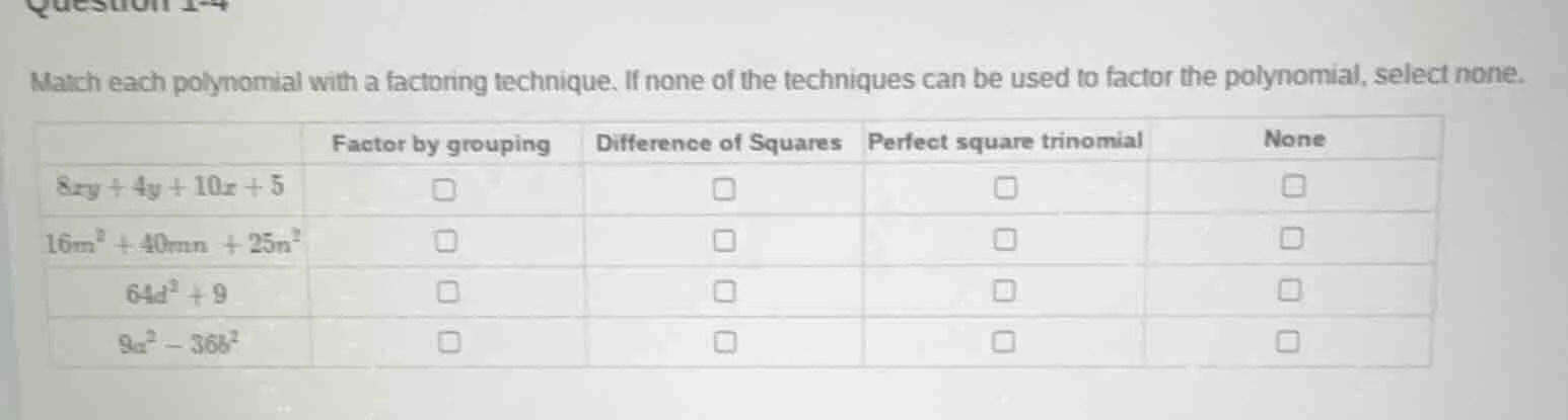 question 1-4 match each polynomial with a factoring technique. if none …