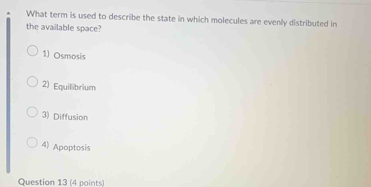what term is used to describe the state in which molecules are evenly d…