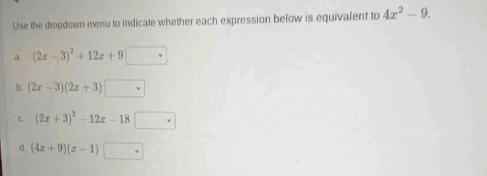 use the dropdown menu to indicate whether each expression below is equi…