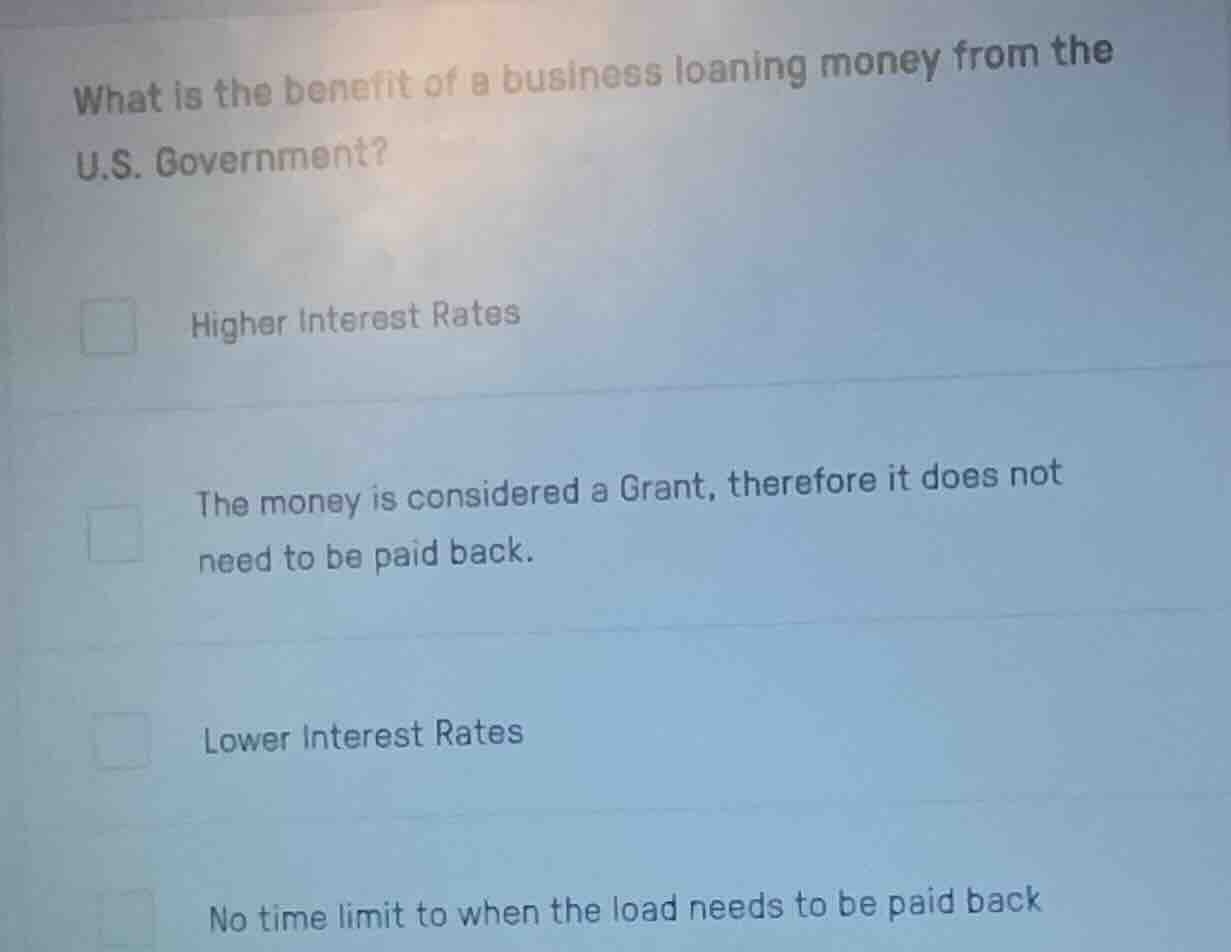 what is the benefit of a business loaning money from the u.s. governmen…