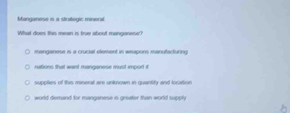 manganese is a strategic mineral. what does this mean is true about man…