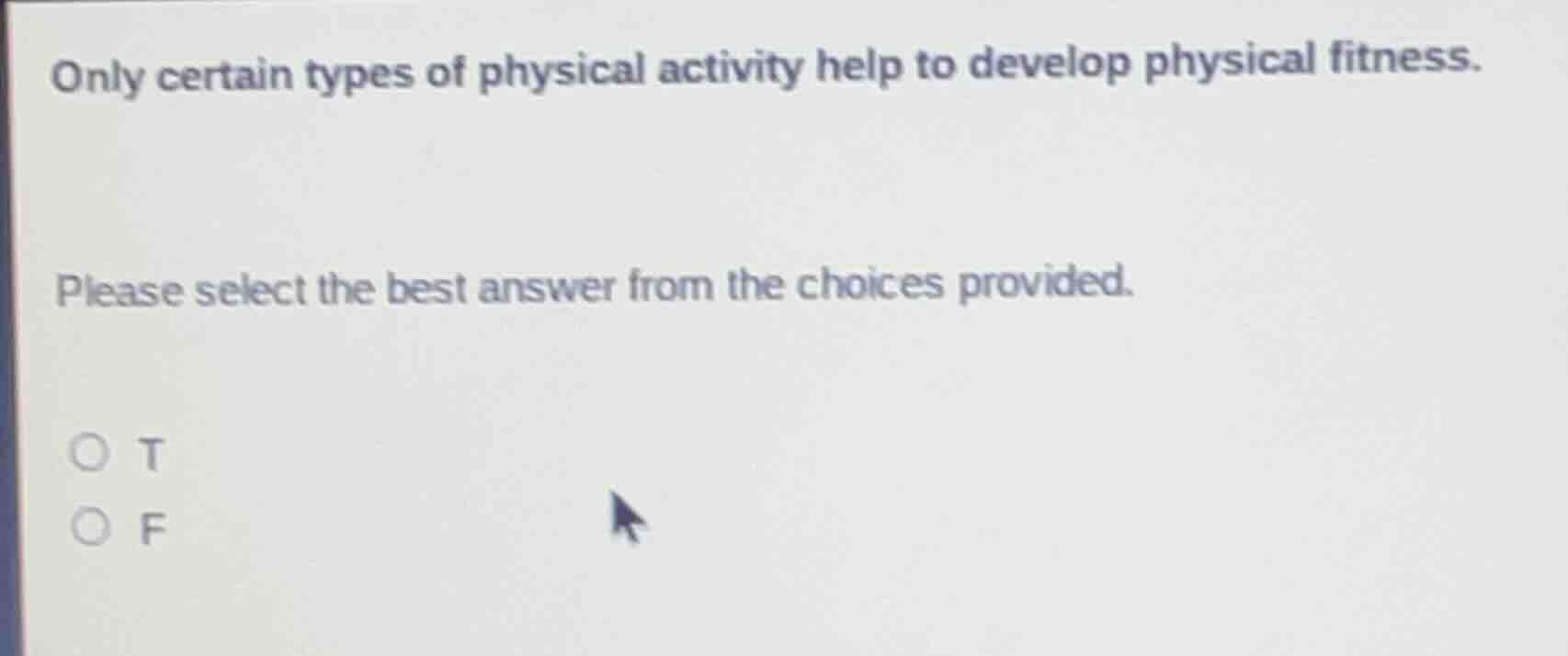 only certain types of physical activity help to develop physical fitnes…