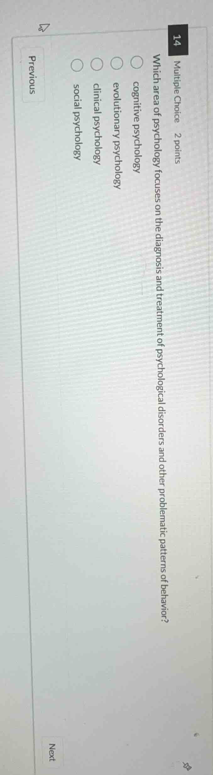 14 multiple choice 2 points which area of psychology focuses on the dia…