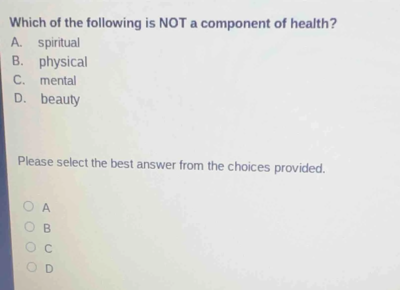 which of the following is not a component of health? a. spiritual b. ph…