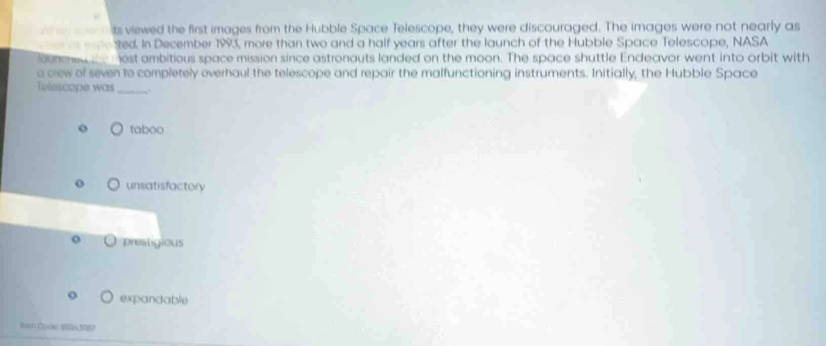 when scientists viewed the first images from the hubble space telescope…