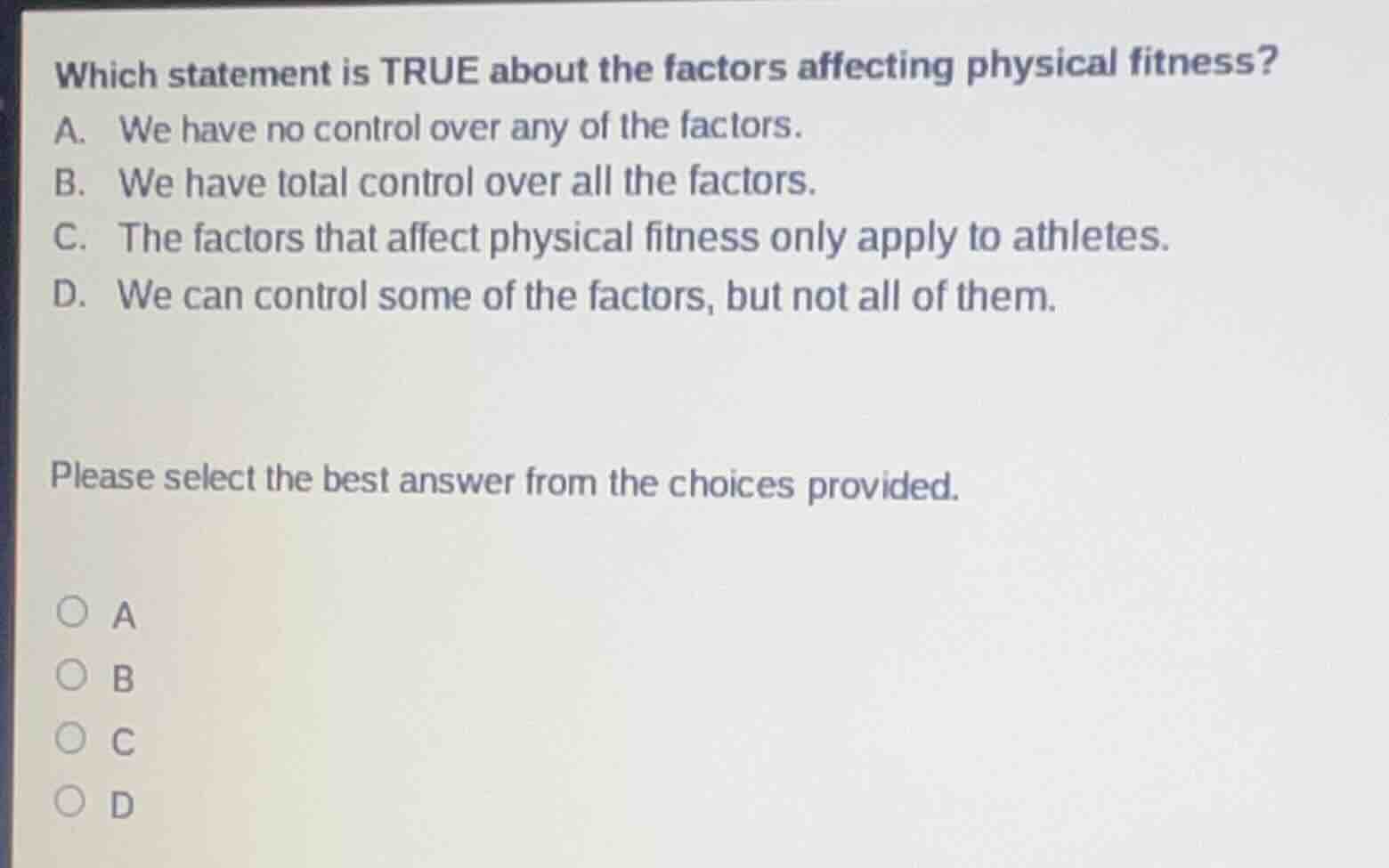 which statement is true about the factors affecting physical fitness? a…