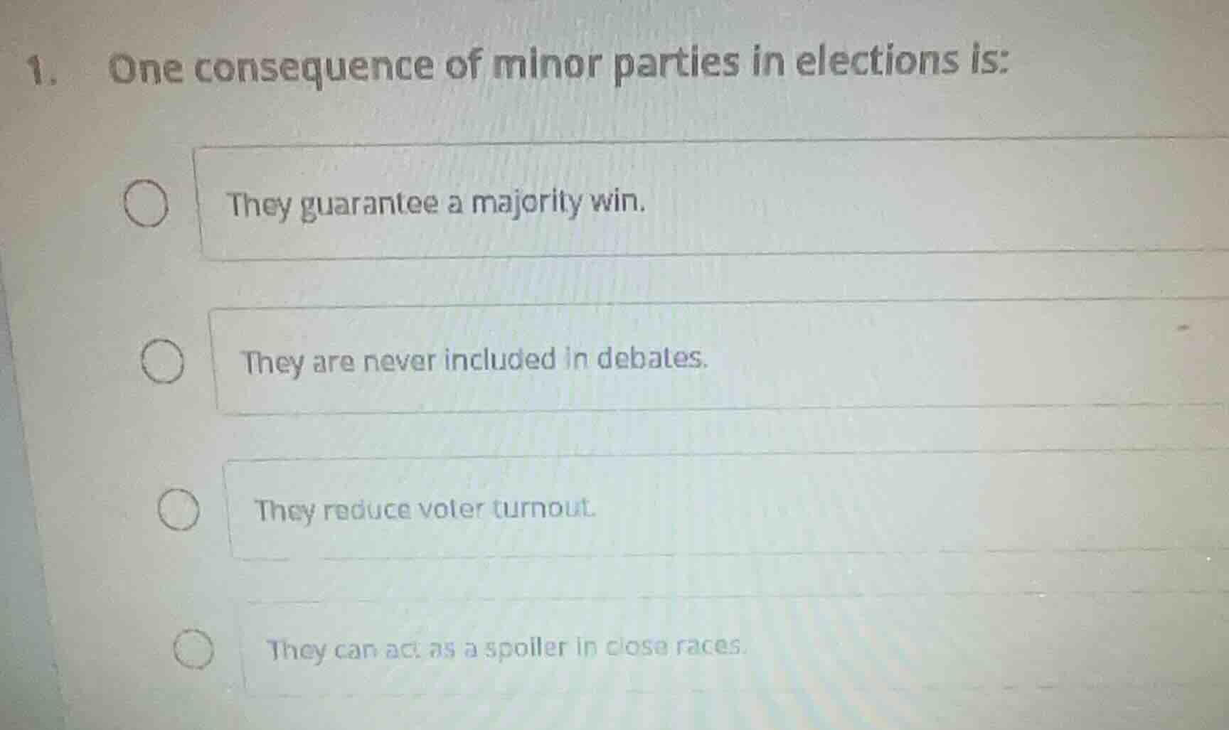 1. one consequence of minor parties in elections is: ○ they guarantee a…