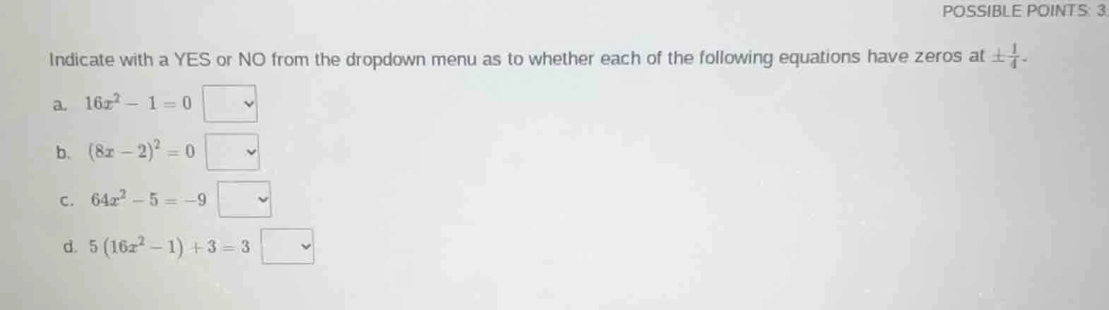 indicate with a yes or no from the dropdown menu as to whether each of …