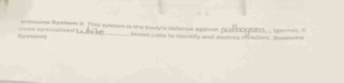 immune system 8. this system is the body’s defense against pathogens (g…