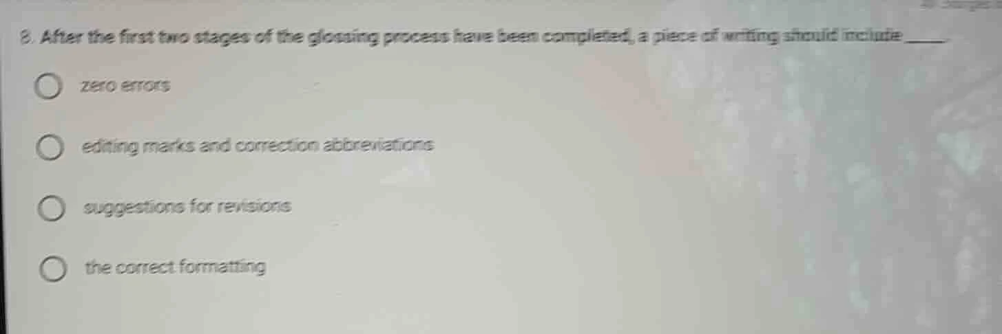 8. after the first two stages of the glossing process have been complet…