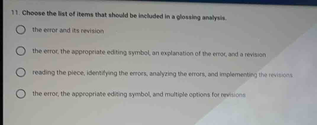 11. choose the list of items that should be included in a glossing anal…