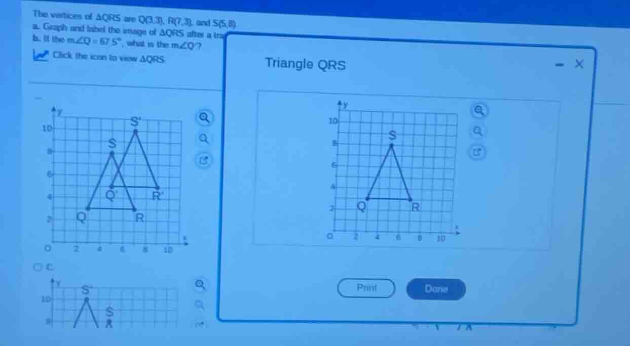 the vertices of △qrs are q(3,3), r(7,3), and s(5,8) a. graph and label …