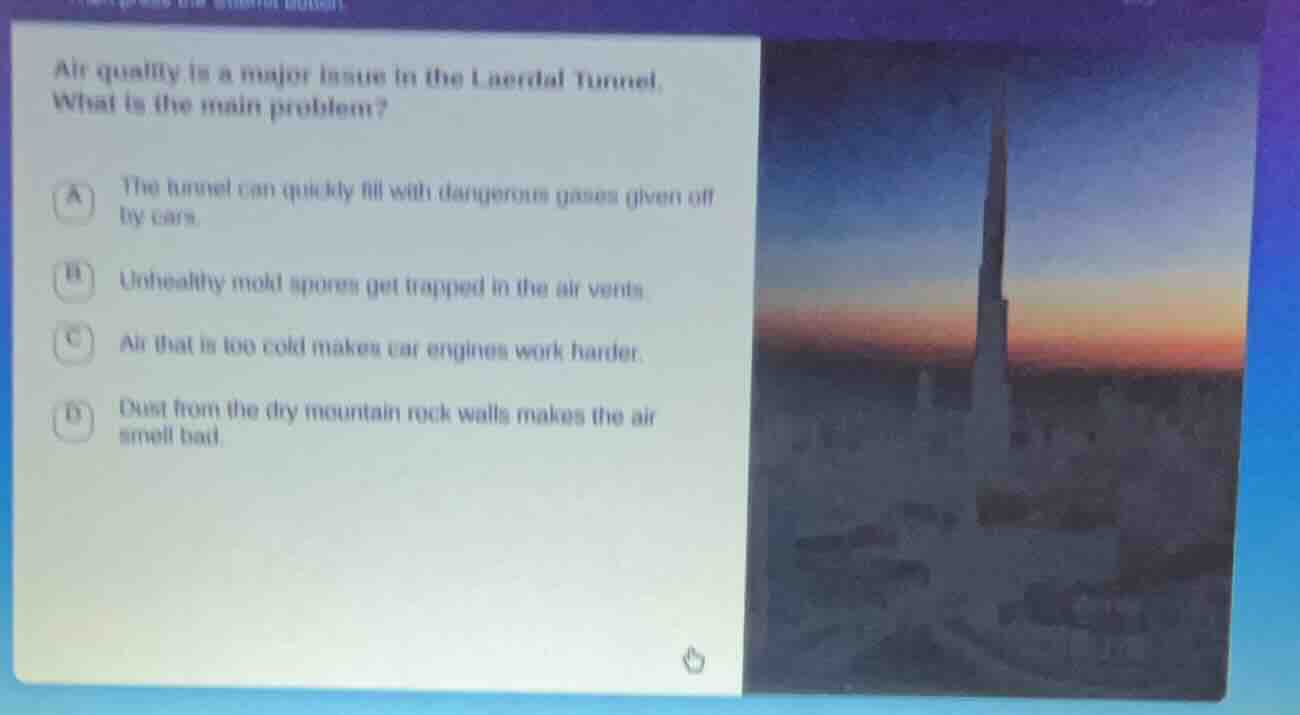 air quality is a major issue in the laerdal tunnel. what is the main pr…