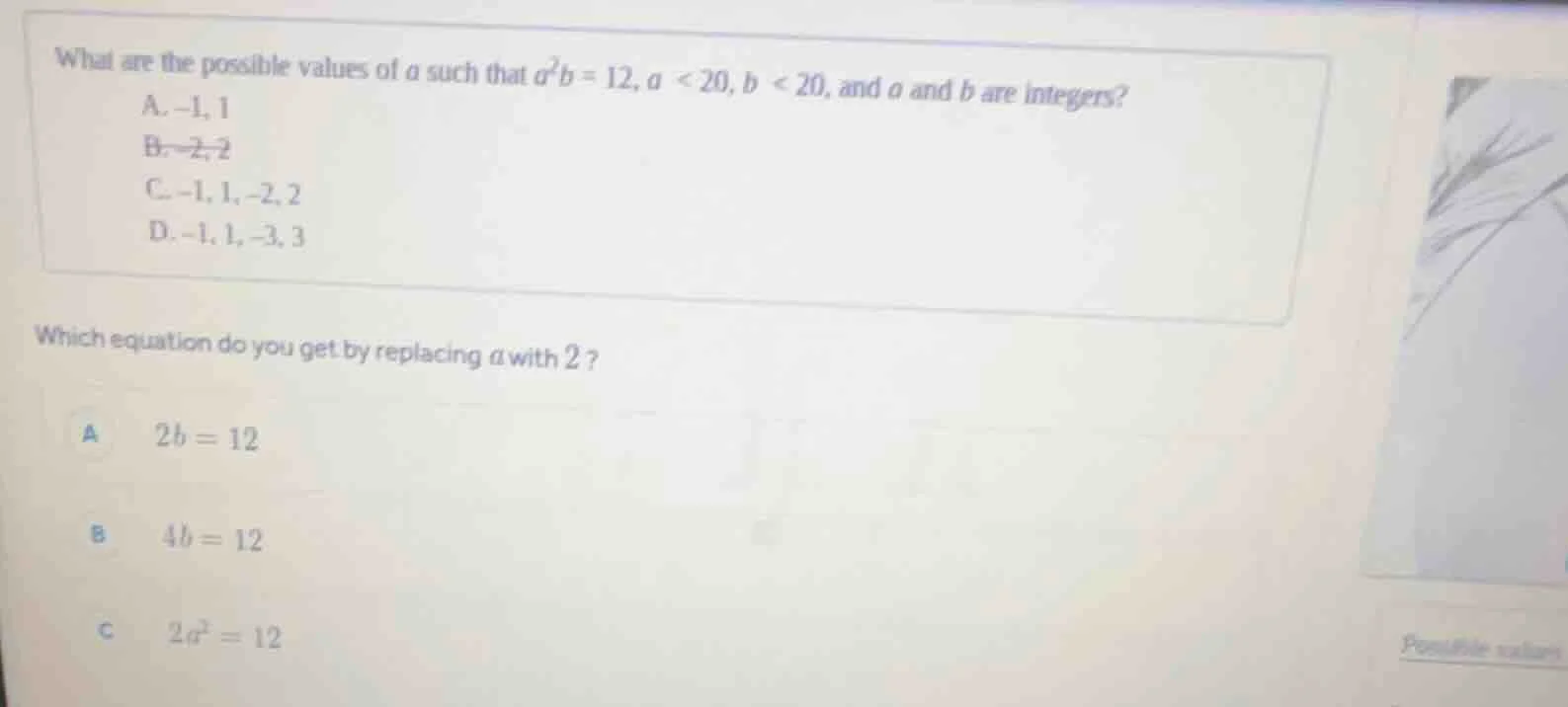 what are the possible values of a such that $a^2b = 12$, $a < 20$, $b <…