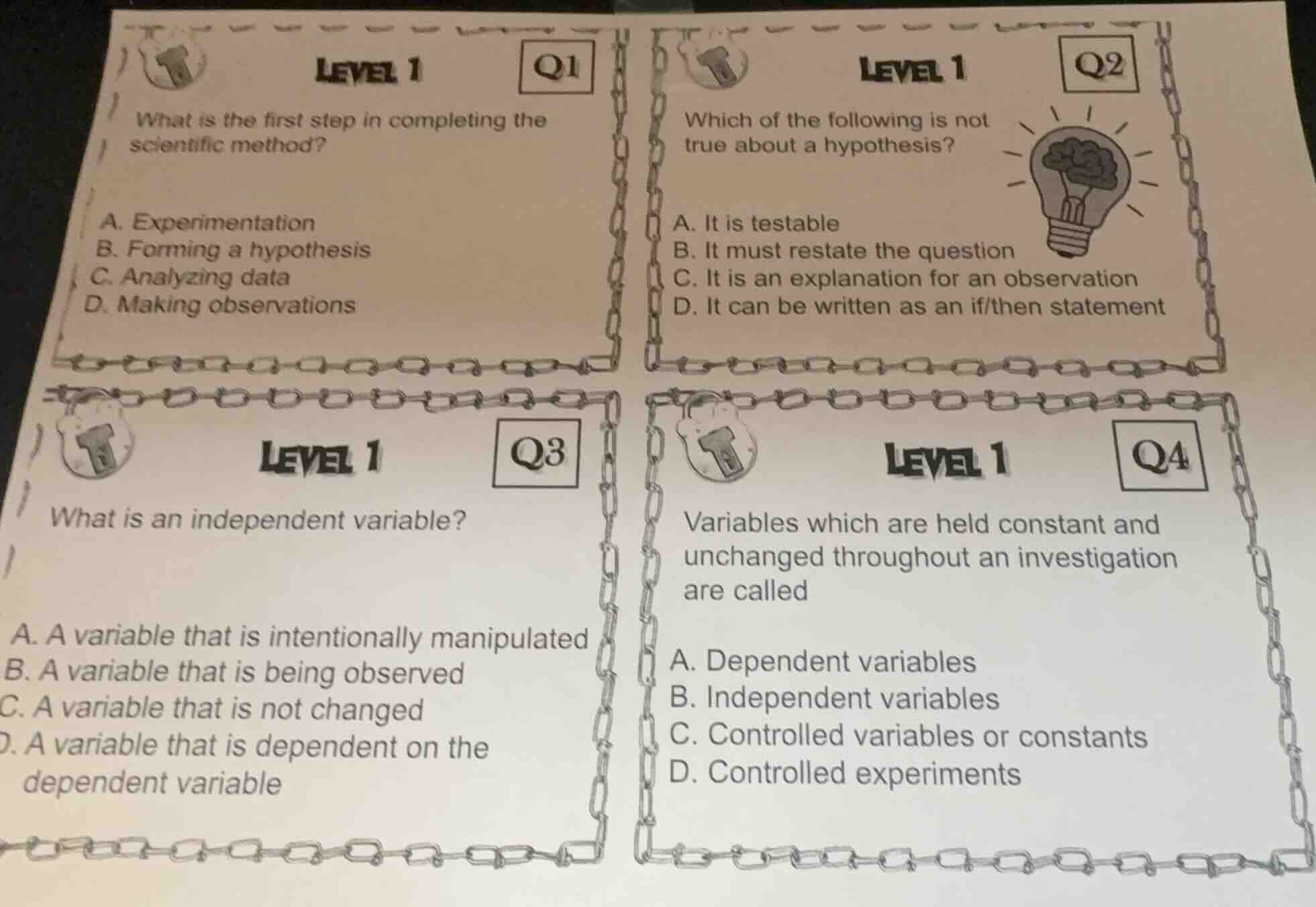 level 1 q1 what is the first step in completing the scientific method? …
