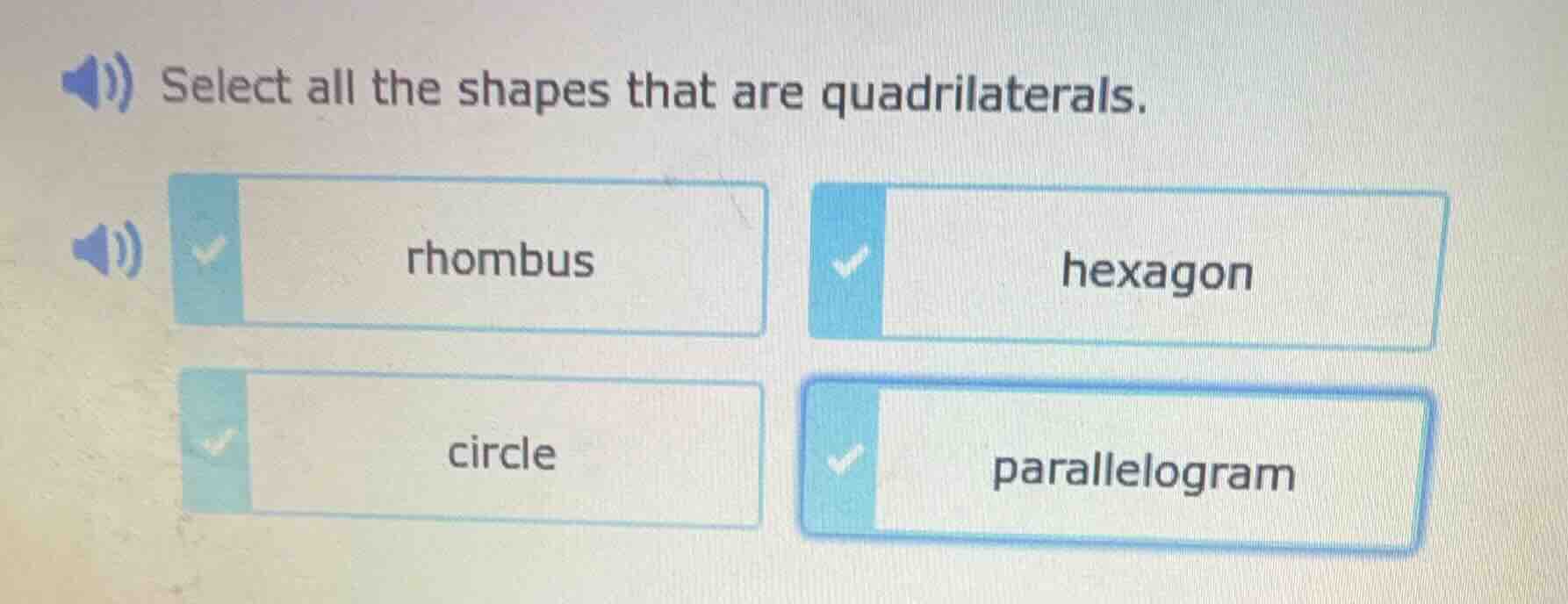 select all the shapes that are quadrilaterals. rhombus hexagon circle p…