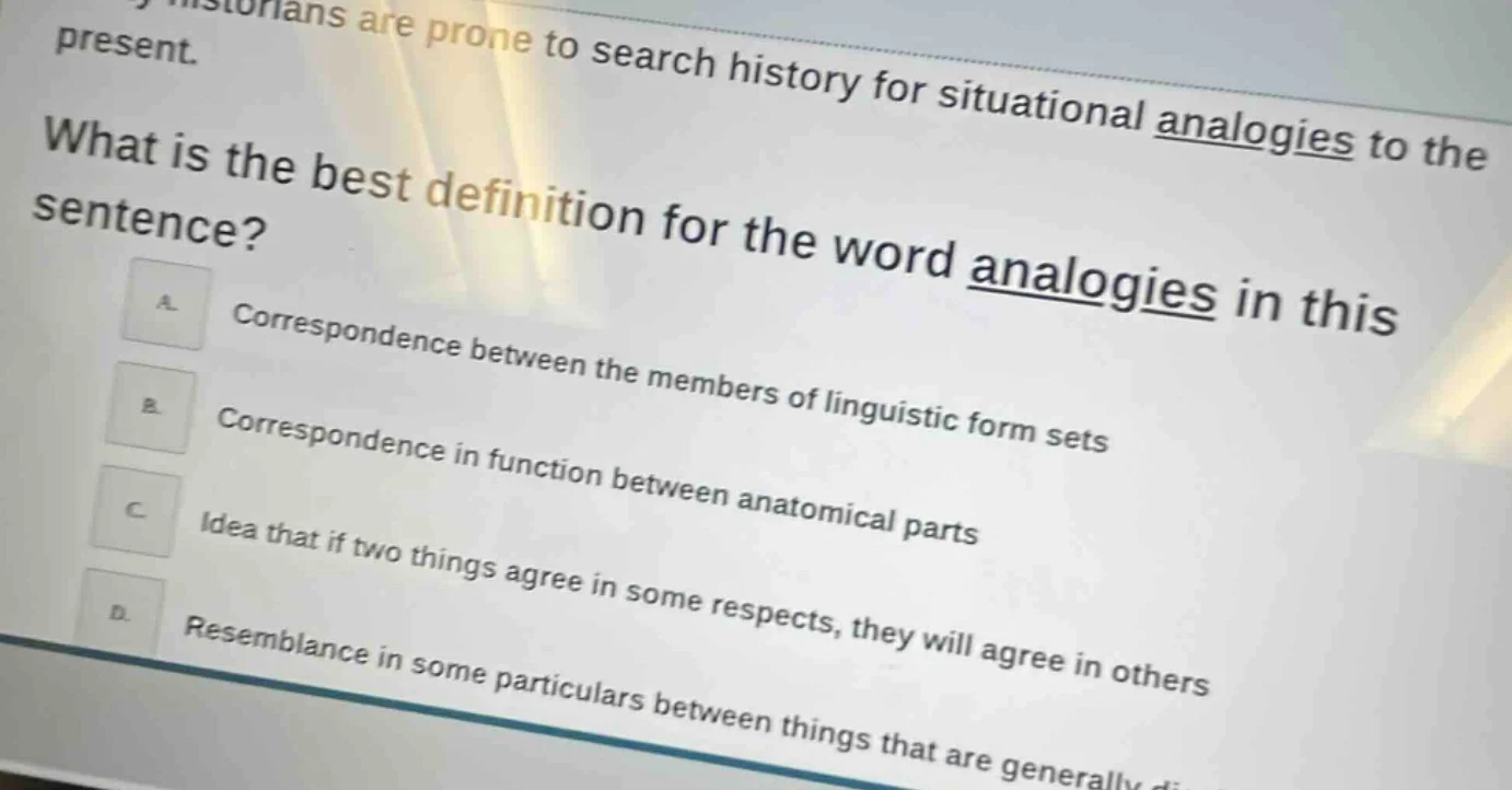 historians are prone to search history for situational analogies to the…